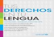 TUS DERECHOS EN TU LENGUA · tus derechos en tu lengua castellano - guaranÍ - wichi del este convenciÓn sobre los derechos del niÑo la declaraciÓn de las naciones unidas sobre