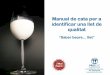 Manual de cata per a identificar una llet de qualitat · 2017-07-03 · Els estudis semblen coincidir que el consum de llet i els seus derivats… • Redueixen el risc de patir una