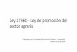 Ley 27360 - Ley de promoción del sector agrario · Región Proyecto Tumbes Puyango 19,500 - Piura Alto Piura 19,000 31,000 Piura Chira 16,000 - Lambayeque Olmos 38,000 10,500 