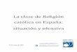 La clase de Religión católica en Españahazteoir.org/sites/default/files/adjuntos/informe_olrc_mayo2015_clase_religio_catolica...Religión _, en el que, entre otras, realiza las
