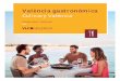 Culinary València - VisitValencia · REINA DOÑA GERMANA, 4 ˜˜Creativa · Creative ˜33 ˜960 054 124 ˜34 pax ˜ ALFÁBEGA CONDE DE ALTEA, 30 ˜˜Mediterránea · Mediterranean