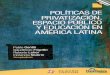 Políticas de privatización, espacio público y educación en …politicaseinstitucioneseducativas.sociales.uba.ar/wp-content/uploads... · siva o mayoritariamente por empresas estatales