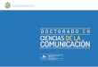DOCTORADO EN CIENCIAS DE LA COMUNICACIÓNcomunicaciones.uc.cl/.../uploads/comunicaciones/2018/08/doctorado-vb-2.pdf · Examen de Candidatura Actividad Anual de Seguimiento I Actividad
