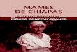 Monografía. Mames de Chiapas - K'ulb'il Yol Mam · DE CHIAPAS Mujer mam del Barrio Las Tablas, Bejucal de Ocampo. Fotógrafo: Cecilio Luis Rosales, 2000. ... cabello lacio, nariz