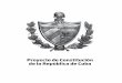 Proyecto de Constitución de la República de Cuba · 1 Fragmentos de las palabras del Comandante en Jefe Fidel Castro Ruz, en el acto de entrega de la Constitución de la República