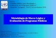 Metodología de Marco Lógico y Evaluación de Programas Públicoscemaf.edu.py/wp-content/uploads/2018/04/81-Metodologia... · 2018-04-25 · Introducción Objetivos Indicadores Medios