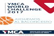 YMCA WORLD CHALLENGE 2017...“La invención del baloncesto no fue por accidente. Se creó por una necesidad. Esos chicos ya no tendrían que jugar más al pañuelo” James Naismith