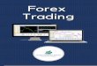 FOREX TRADING. - tradersbusinessschool.com · empezar, por ello, Forex inicialmente estaba destinado a ser utilizado por los banqueros y las grandes instituciones y no por personas