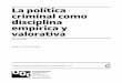 criminal como La política disciplina empírica y valorativaopenaccess.uoc.edu/webapps/o2/bitstream/10609/92529...Buenos Aires: Losada. C.Beccaria (2011). De los de-litos y de las
