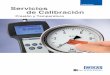 Calibración Servicios de Calibración · 2019-03-19 · Calibración de temperatura Nuestro laboratorio de calibración dispone de la acreditación ENAC según UNE-EN ISO/IEC 17025
