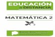 MATEMÁTICA 2 - educacionadultos.com.ar · Bienvenidos al módulo 2 de matemática sobre funciones y proporcionalidad. En este módulo estudiaremos las relaciones que pueden darse