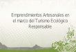 Emprendimientos Artesanales en el marco del Turismo ...textos.pucp.edu.pe/pdf/2765.pdf• Creación de alianzas estratégicas con operadores de turismo sostenible • Desarrollo del