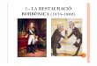 7.- LA RESTAURACIÓ BORBÒNICA (1875-1902) · 2017-11-22 · 1.-LES CCUSLAUS DEL NOU SSSISTEMA POOCLÍTIC 1 de desembre de 1874, Alfons XII fa públic el Manifest de Sandhurst 29