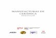 MANUFACTURAS DE CERÁMICAfidehonduras.com/wp-content/uploads/2017/09/24-manufacturas_de_ceramica.pdfla UE fueron en el 2008: Costa Rica (US$11.4 millones), Guatemala (US$7 millones),