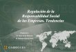 Regulación de la Responsabilidad Social de las Empresas ...fuam.es/wp-content/uploads/2012/07/SESION-1.-La-responsabilidad-social.pdfPromover un programa de fomento de la cultura
