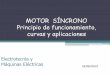 MOTOR SÍNCRONO Principio de funcionamiento, curvas y aplicacionesfing.uncu.edu.ar/catedras/electrotecnia/archivos/clases... · 2013-06-18 · la transferencia de potencia mecánica