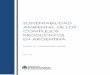SUSTENTABILIDAD AMBIENTAL DE LOS COMPLEJOS … · 2018-09-07 · actividades rurales y una proyección de la expansión urbana que no interfiera con tierras potencialmente productivas