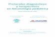 Protocolos Diagnósticos y Terapéuticos en Neumología ... · Trasplante pulmonar en niños (Olga de la Serna Blázquez, Antonio Moreno Galdó)..... 253. PROTOCOLOS DIAGNÓSTICOS