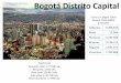 Bogotá Distrito Capital...de 1.500 barrios. El Gabinete Distrital ... Un 20% de los hogares bogotanos, y que apenas suman 395 mil de los casi 2 millones de que hay en la ciudad, concentra