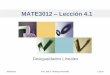 MATE3012 Lección 4myfaculty.metro.inter.edu/jahumada/mate3012/Lecci%F3n... · 2013-03-01 · Problema 3 (Inversión) • El accionista que planea invertir en aproximadamente $20,000