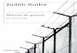 Judith Butler · 2017-03-31 · de Judith Butler Originalmente publicado en inglés, en 2009, por Verso, un sello de New Left Books, Londres-Nueva York Traducción de Bernardo Moreno