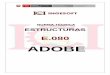 ADOBE - ICI E.080 adobe.pdf · Es un arriostre vertical construido con este único fin. De preferencia puede ser del mismo material o un material compatible (por ejemplo, piedra)