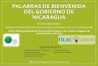 Palabras de bienvenida del gobierno de Nicaragua · El Plan de Manejo de las áreas protegidas en tierras comunales indígenas y ... organizaciones de productores Waspam, Bonanza,