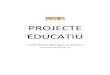 PROJECTE EDUCATIU - Institut Ramon Berenguer IV …presa de decisions en l’àmbit del centre per enfortir la institució escolar i el lideratge educatiu. En aquest sentit, el Projecte