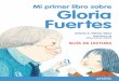 Mi primer libro sobre Gloria Fuertes - Grupo Anaya · Se llamaba Gloria Fuertes, murió hace quince años, y todos, grandes y pequeños, la querían y admiraban. Algunas de sus poesías