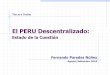 El PERU Descentralizado...Estudio deDiagnóstico y Zonificación, EDZ (marco orientador evaluación y viabilidad técnica de las iniciativas) Proceso de saneamiento y organización