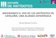 MEJORANDO EL USO DE LOS ANTÍDOTOS EN CATALUÑA: UNA ALIANZA … · • Documento actualizado de recomendaciones cualitativas y cuantitativas sobre los antídotos que deberían estar