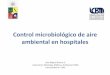 Control microbiológico de aire ambiental en hospitales...completo de aire mediante filtros HEPA Método volumétrico Muestreo de aire protocolo ISP • ISP posee un documento llamado