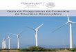 Guía de Programas de Fomento - gob.mx...6 Guía de Programas de Fomento de Energías Renovables Las fuentes de energía, dependiendo de las características de cada población, pudieran