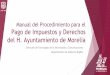Manual del Procedimiento para el Pago de Impuestos y ... - Manual... · Manual del Procedimiento para el Pago de Impuestos y Derechos del H. Ayuntamiento de Morelia Dirección de