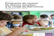 Programa de revisió de menús escolars a la ciutat de Barcelona. Informe curs … · 2019-05-22 · Programa de revisió de menús escolars a la ciutat de Barcelona 8 Resultats Al