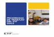 PROGRAMA DE TRABAJO DEL ETF 2012 · 2018-09-07 · 5 RESUMEN EJECUTIVO program La Fundación Europea de Formación (ETF) es una agencia especializada de la Unión Europea cuya misión