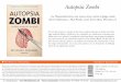 B4P Ficha de promoción Autopsia Zombi · hallar una cura radical a la epidemia zombi mediante sus propias investigacio-nes y las teorías de un reconocido experto, el Dr. Stanley