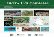 Biota Colombiana . . Biota Colombiana · 2016-11-11 · 26 B C 17 (1) - 2016 DOI: 10.21068/C2016v17r01a03 Liliana Vanegas, Nathalie van Vliet, Daniel Cruz y François Sandrin Contribución