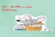 El Ratoncito Pérez - Biblioteca Virtual FIAPAS · El ratoncito Pérez es un ratón que coge los dientes que se les caen a los niños, y les da un pequeño regalo debajo de la almohada