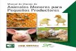 Manual de Manejo de Animales Menores para Pequeños … Menores.pdf · 2019-11-06 · manejo de las aves. 8 Manual de mejoramiento de animales menores para pequeños productores 