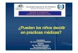 ¿Pueden los niños decidir en practicas médicas? · TIPS para construir un articulo Dr. Jose M Palacio PhD ... Ley 25326 Habeas Data. Año 2000 Ley 26529 Derechos del Paciente