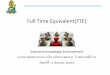 Full Time Equivalent(FTE)...เป ดประเด น ทาความร จก กบ Full Time Equivalent(FTE) FTE กบ การนามาใชใ นทางการพยาบาล