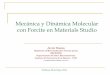 Mecánica y Dinámica Molecular con Forcite en Materials Studiodigital.csic.es/bitstream/10261/97724/1/Presentacion_MS... · 2016-02-18 · Mecánica y Dinámica Molecular con Forcite