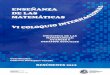 VI · 2014-02-12 · VI Coloquio Internacional Enseñanza de las Matemáticas 13, 14 y 15 de febrero 2012 Didáctica de las Matemáticas: avances y desafíos actuales RESÚMENES Conferencias