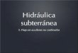 Hidráulica subterráneapersonales.upv.es/psoriano/pdf/hidro/H12_AguaSubterranea... · 2004-12-14 · •La base de los desarrollos analíticos es la ecuación de Laplace • Su integración