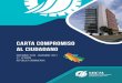 CARTA COMPROMISO AL CIUDADANO...El programa de Carta Compromiso al Ciudadano es una estrategia desarro-llada por el Ministerio de Administración Pública (MAP), con el objetivo de