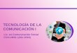 TECNOLOGÍA DE LA COMUNICACIÓN Itec-comunicacion.unsl.edu.ar/Tecno I/2016/Comunicacion/teorias/Clase 5- Tecno I...CREACIÓN Y OPERACIONES EN ... LAZO CREACIÓN DE ILUSTRACIONES 