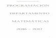 PROGRAMACIÓN DEPARTAMENTO MATEMÁTICAS 2016 - 2017 · 2016-10-17 · funcionales, estadísticos o probabilísticos) a partir de la identificación de problemas en situaciones problemáticas