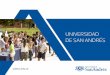 Presentación de PowerPoint - Universidad de San Andrés · 2017-06-13 · La Universidad de San Andrés es un proyecto educativo sin fines de lucro y laico que ofrece una formación