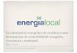 La valorización energética de residuos como herramienta de ... · Proyecto ENERGIA LOCAL Junio 2009 - Planta De Valorización De RSU Con Red De Climatización De Distrito Tecnología